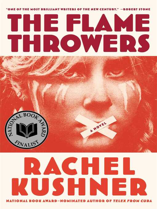 Title details for The Flamethrowers by Rachel Kushner - Wait list